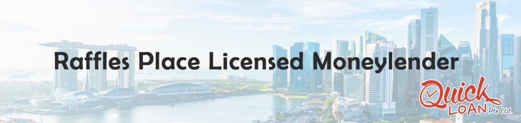 raffles place licensed moneylender