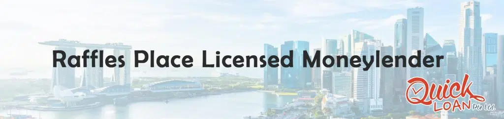 raffles place licensed moneylender